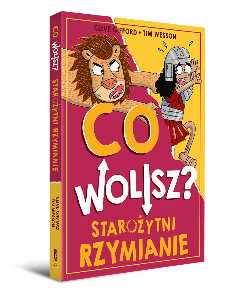 Okładka książki: Co wolisz? Starożytni Rzymianie